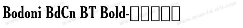 Bodoni BdCn BT Bold字体转换